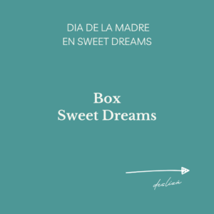Día de la Madre - Box Sweet Dreams